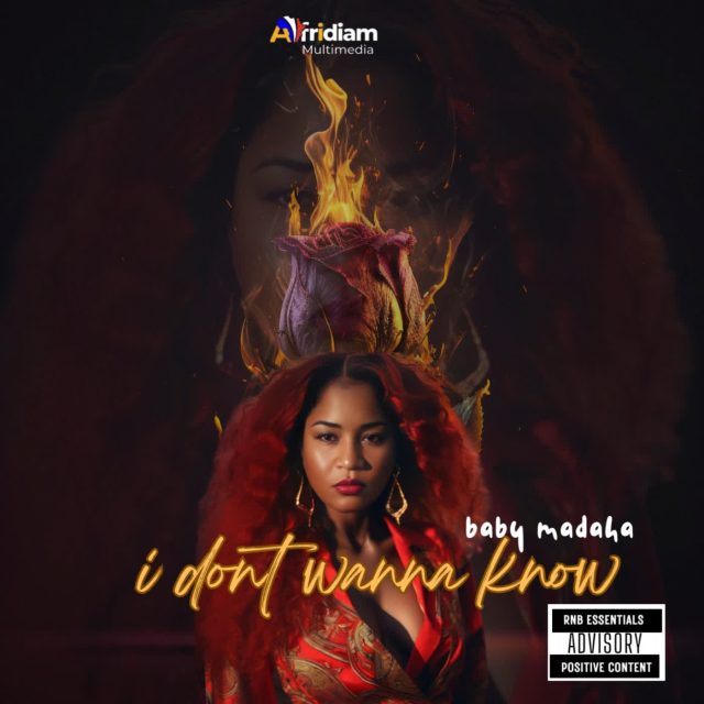 Baby Madaha - I DON'T WANNA KNOW