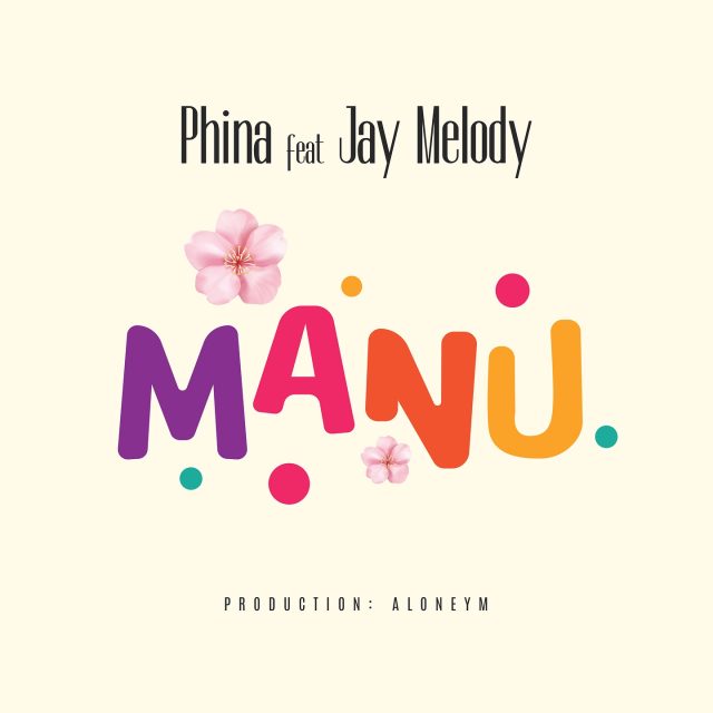 Phina Ft Jay Melody - Manu