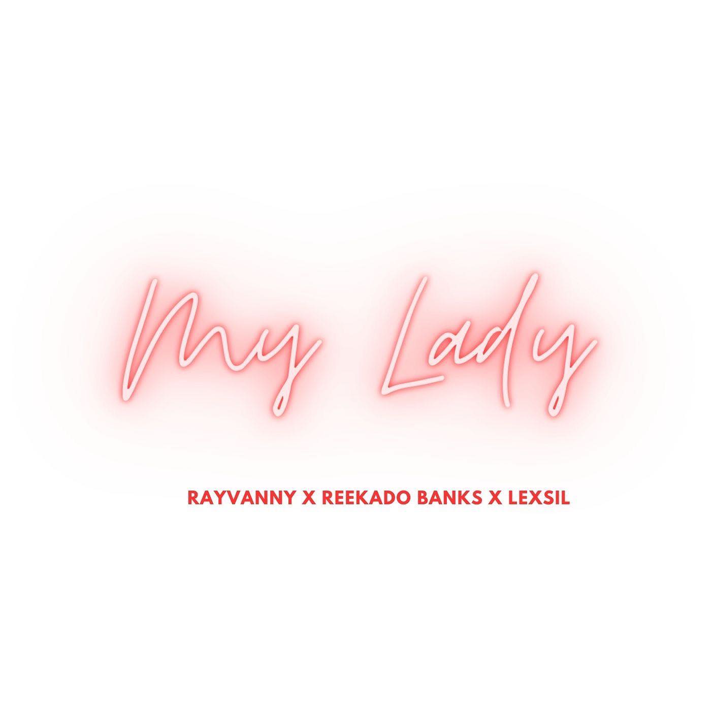 Rayvanny Ft Reekado Banks X Lexsil – My Lady Mp3 Download