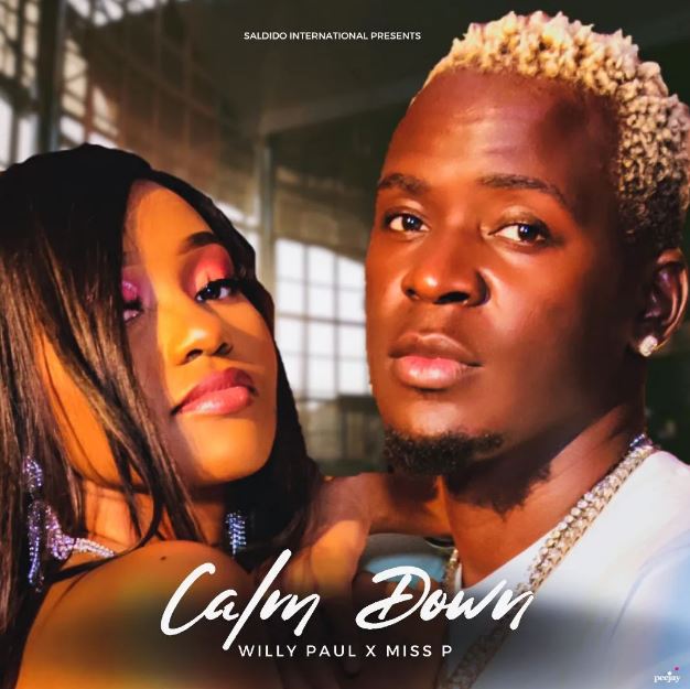 Willy Paul ft Miss P - Calm Down