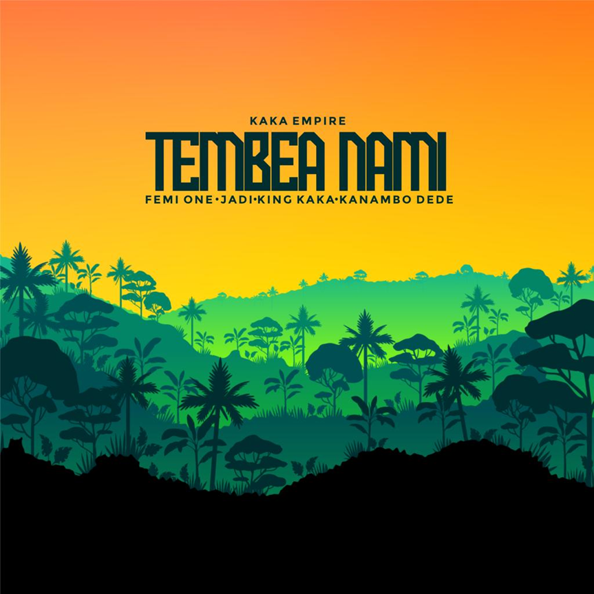 New: Kaka Empire – Tembea Nami Mp3 Download